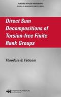 Direct Sum Decompositions of Torsion-Free Finite Rank Groups di Theodore G. Faticoni edito da Chapman and Hall/CRC