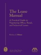 The Lease Manual di Rodney J. Dillman edito da American Bar Association
