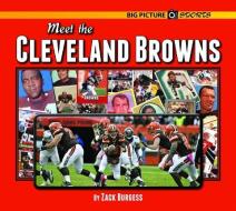 Meet the Cleveland Browns di Zack Burgess edito da Norwood House Press