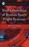 Next Generation of Human Space Flight Systems edito da Nova Science Publishers Inc