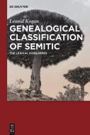 Genealogical Classification of Semitic: The Lexical Isoglosses di Leonid Kogan edito da WALTER DE GRUYTER INC