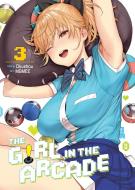 The Girl in the Arcade Vol. 3 di Okushou edito da SEVEN SEAS PR