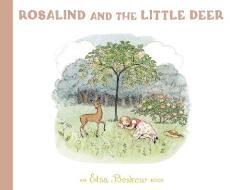 Rosalind And The Little Deer di Elsa Beskow edito da Floris Books