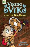 Viking Vik And The Bug House di Shoo Rayner edito da Hachette Children's Group