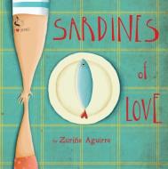 Sardines of Love di Zurine Aguirre edito da Child's Play International Ltd