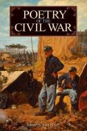 Poetry of the Civil War di John Boyes edito da ARCTURUS PUB