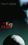 The Egg of Zero di Philip Gross edito da Bloodaxe Books Ltd