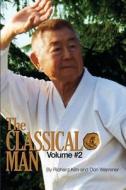 Classical Man 2 di Richard Kim, Don Warrener edito da Rising Sun Productions