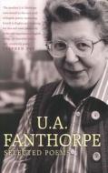 Selected Poems di U. A. Fanthorpe edito da Enitharmon Press
