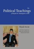 The Political Teachings of Shaykh Dr. Abdalqadir as-Sufi di Riyad Asvat, Abdassamad Clarke edito da Diwan Press