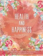 Health And Happiness di Brittany D. Costa edito da Dunham Books