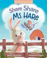 SHARE SHARE MS. HARE di MARGHERITA GRASSO edito da LIGHTNING SOURCE UK LTD