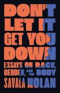 Nearly, Not Quite: Essays on Race, Gender, and the Body di Savala Nolan Trepczynski edito da 37 INK