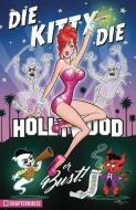 Die Kitty Die Hollywood or Bust di Dan Parent, Fernando Ruiz edito da Chapterhouse Comics