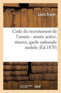 Code Du Recrutement de l'Armï¿½e di Tripier-L edito da Hachette Livre - Bnf