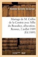 MARIAGE DE M. PAUL COLLIN DE LA CONTRIE di GUILLOTIN DE CORSON- edito da LIGHTNING SOURCE UK LTD