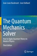 The Quantum Mechanics Solver di Jean Dalibard, Jean-Louis Basdevant edito da Springer International Publishing