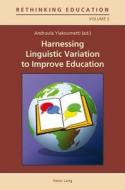 Harnessing Linguistic Variation to Improve Education edito da Lang, Peter