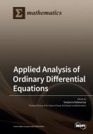 Applied Analysis of Ordinary Differential Equations di SANJEEVA BALASURIYA edito da MDPI AG