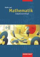 Mathe: gut 6! Aufgabensammlung. Mathematik edito da Westermann Schulbuch