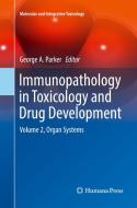 Immunopathology In Toxicology And Drug Development edito da Birkhauser