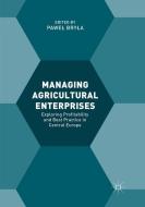 Managing Agricultural Enterprises edito da Springer International Publishing