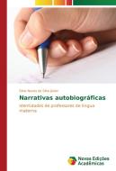 Narrativas autobiográficas di Silvio Nunes da Silva Júnior edito da Novas Edições Acadêmicas