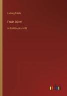 Erwin Dürer di Ludwig Fulda edito da Outlook Verlag