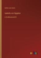 Isabella von Ägypten di Achim Von Arnim edito da Outlook Verlag