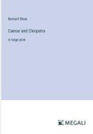 Caesar and Cleopatra di Bernard Shaw edito da Megali Verlag
