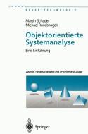 Objektorientierte Systemanalyse di Michael Rundshagen, Martin Schader edito da Springer Berlin Heidelberg