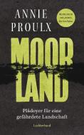 Moorland di Annie Proulx edito da Luchterhand Literaturvlg.