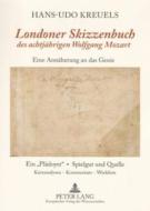 Londoner Skizzenbuch des achtjährigen Wolfgang Mozart di Hans-Udo Kreuels edito da Lang, Peter GmbH