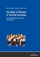 The Role Of Women In Turkish Economy edito da Peter Lang Ag
