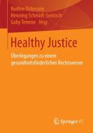 Healthy Justice edito da Springer Fachmedien Wiesbaden