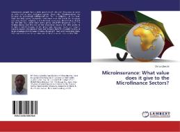 Microinsurance: What value does it give to the Microfinance Sectors? di Dereje Zewdie edito da LAP Lambert Academic Publishing