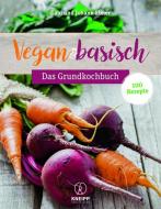 Vegan & basisch di Johann Ebner, Gabi Ebner edito da Kneipp Verlag