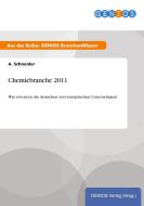 Chemiebranche 2011 di A. Schneider edito da GBI-Genios Verlag