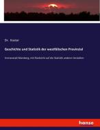 Geschichte und Statistik der westfälischen Provinzial di Koster edito da hansebooks