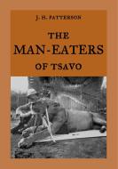The Man-Eaters of Tsavo di J. H. Patterson edito da Books on Demand