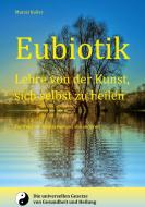 Eubiotik di Marcel Koller edito da Books on Demand