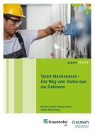 Smart Maintenance - Der Weg vom Status quo zur Zielvision edito da utzverlag GmbH