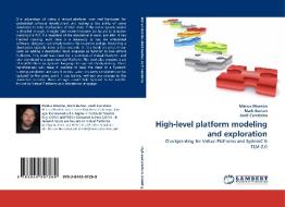 High-level platform modeling and exploration di Màrius Montón, Mark Burton, Jordi Carrabina edito da LAP Lambert Acad. Publ.