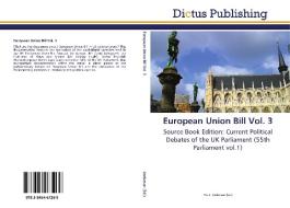 European Union Bill Vol. 3 di MARK ANDERSON edito da Dictus Publishing