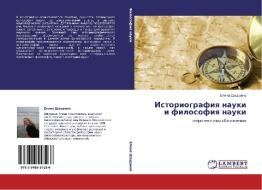 Istoriografiq nauki i filosofiq nauki di Elena Shadrina edito da LAP LAMBERT Academic Publishing