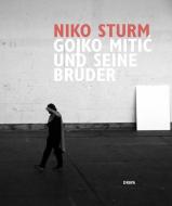 Gojko Mitic und seine Brüder di Niko Sturm edito da Drava Verlag