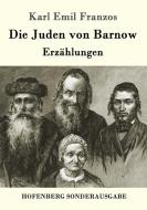 Die Juden von Barnow di Karl Emil Franzos edito da Hofenberg