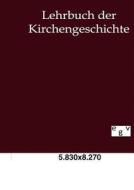 Lehrbuch der Kirchengeschichte di F. X. Von Funk edito da TP Verone Publishing