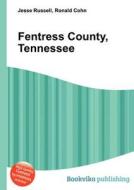 Fentress County, Tennessee edito da Book On Demand Ltd.