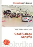 Good Garage Scheme edito da Book On Demand Ltd.